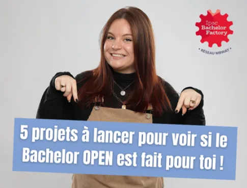 5 projets à lancer pour voir si le Bachelor OPEN est fait pour toi !