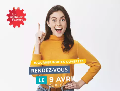 Fais le bon choix pour ton orientation ! Portes ouvertes Ipac Bachelor Factory le 9 avril
